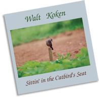 Sittin' in the Catbird's Seat